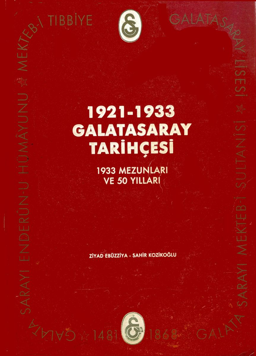 Galatasaray TarihÃ§esi ve 1933 MezunlarÄ±nÄ±n 50. YÄ±lÄ± ile ilgili gÃ¶rsel sonucu